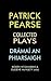 Patrick Pearse: Collected P...