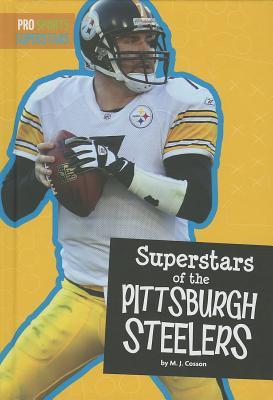 Superstars of the Pittsburgh Steelers (Pro Sports Superstars)