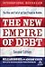 The New Empire of Debt: The...