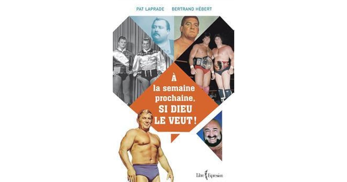 À la semaine prochaine, si Dieu le veut ! by Pat Laprade