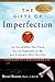 The Gifts of Imperfection: ...