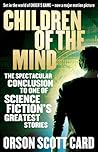 Children of the Mind by Orson Scott Card Children of the Mind by Orson Scott Card