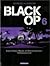 Black Op, Tome #6