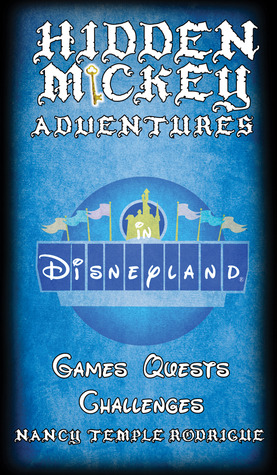 HIDDEN MICKEY ADVENTURES in Disneyland (Hidden Mickey Quests)