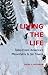 Living the Life: Tales from...
