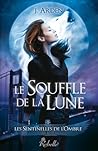 Le Souffle de la lune by J. Arden
