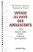 Voyage au Pays des Adolescents. 310 mots clés pour mieux se r... by Patrice Huerre
