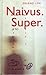 Naivus. Super by Erlend Loe