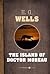 The Island of Doctor Moreau by H.G. Wells