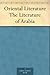 Oriental Literature: The Literature of Arabia