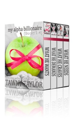 My Alpha Billionaire Volume 1 (My Alpha Billionaire, #1-4)