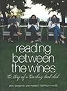 Reading Between The Wines....the story of a traveling book club.