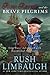 Rush Revere and the Brave Pilgrims by Rush Limbaugh Rush Revere and the Brave Pilgrims by Rush Limbaugh