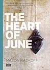The Heart of June by Mason Radkoff