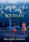 Boltman, Part 1 (Boltman, #1)