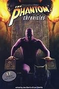 The Phantom Chronicles: New Tales Of The Ghost Who Walks!