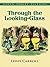 Through the Looking-Glass by Lewis Carroll