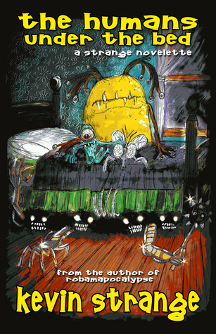 The Humans under the Bed (Kindle Edition)