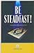Be Steadfast