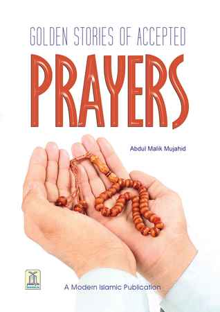 Golden Stories Of Accepted Prayers By Darussalam