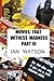 Movies That Witness Madness...