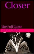 Closer- The Full Curse