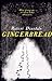 Gingerbread by Robert Dinsdale