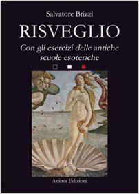 Risveglio. Con esercizi delle antiche scuole esoteriche