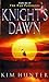 Knight's Dawn by Kim    Hunter