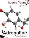 Adrenaline by Robert  Young
