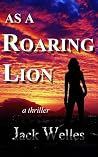 As a Roaring Lion As a Roaring Lion