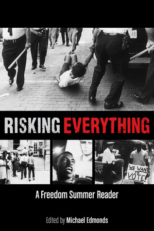 Risking Everything: A Freedom Summer Reader (Paperback)