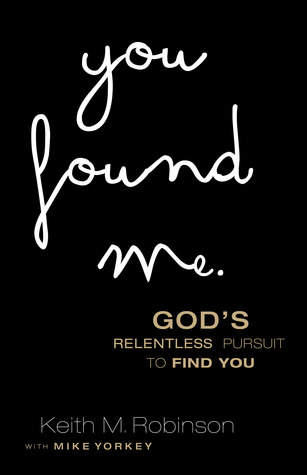 You Found Me: God's Relentless Pursuit to Find You