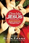 Give Me Jesus: Go...