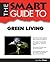 The Smart Guide to Green Living by Julie Kerr