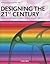 Designing the 21st Century by Charlotte Fiell