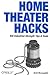 Home Theater Hacks by Brett McLaughlin