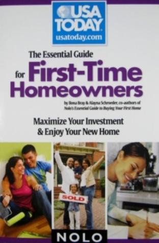 The Essential Guide for First-Time Homeowners: Maximize Your Investment & Enjoy Your New Home (USA Today/Nolo Series)