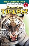Amazing Tigers! by Sarah L. Thomson