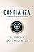 Confianza: El combustible de las relaciones humanas (Spanish Edition)