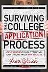 Surviving the College Application Process: Case Studies to Help You Find Your Unique Angle for Success