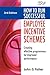 How to Run Successful Employee Incentive Schemes: Creating Effective Programmes for Improved Performance