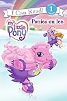 Ponies on Ice (My Little Pony: I Can Read Book 1)