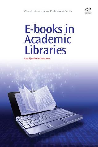 E-books in Academic Libraries (Chandos Information Professional Series)