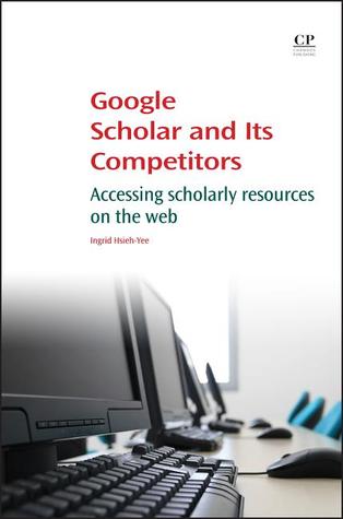 Google Scholar and Its Competitors: Accessing Scholarly Resources on the Web