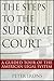 The Steps to the Supreme Court: A Guided Tour of the American Legal System