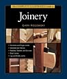The Complete Illustrated Guide to Joinery: 1,400+ Step-by-Step Photos and Diagrams for Flawless Wood Construction