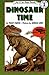 Dinosaur Time by Peggy Parish