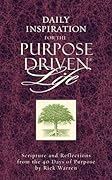 Daily Inspiration for the Purpose Driven Life: Scriptures and Reflections from the 40 Days of Purpose