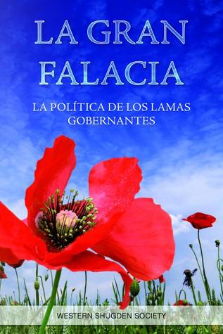 La Gran Falacia/ The Grand Fallacy: La Politica De Los Lamas Gobernantes/ the Politcs of Ruling Lamas (Spanish Edition)